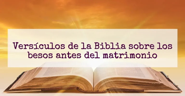 Versículos de la Biblia sobre los besos antes del matrimonio