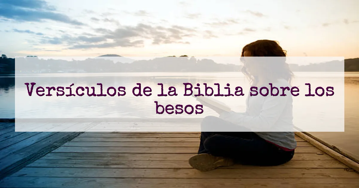 Versículos de la Biblia sobre los besos