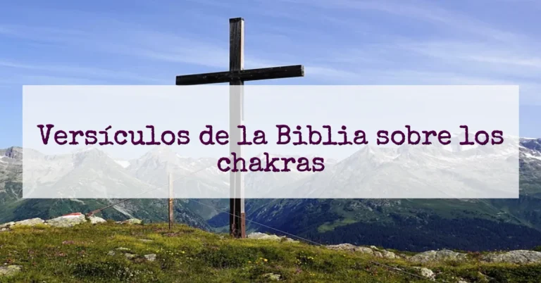 Versículos de la Biblia sobre los chakras