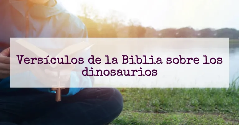 Versículos de la Biblia sobre los dinosaurios