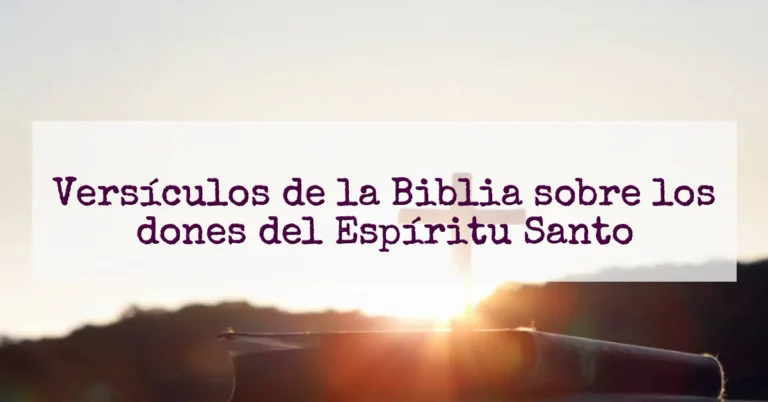 Versículos de la Biblia sobre los dones del Espíritu Santo