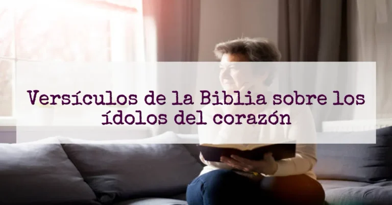 Versículos de la Biblia sobre los ídolos del corazón