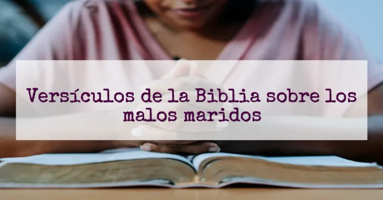 Versículos de la Biblia sobre los malos maridos