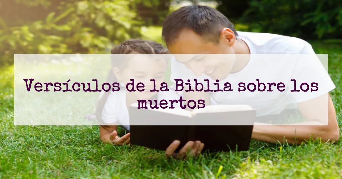 Versículos de la Biblia sobre los muertos