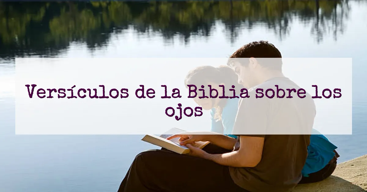 Versículos de la Biblia sobre los ojos