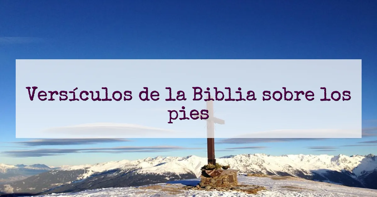 Versículos de la Biblia sobre los pies
