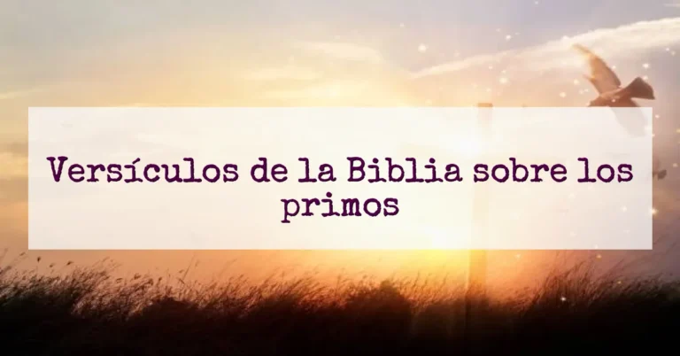 Versículos de la Biblia sobre los primos
