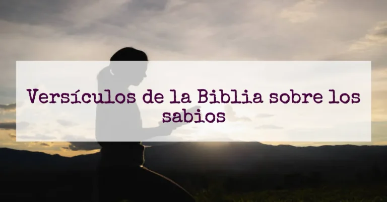 Versículos de la Biblia sobre los sabios