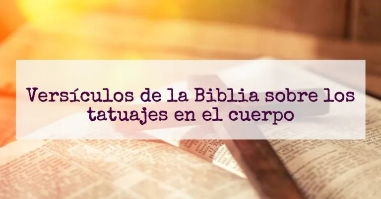Versículos de la Biblia sobre los tatuajes en el cuerpo
