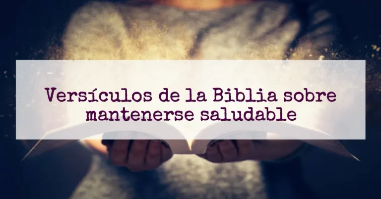 Versículos de la Biblia sobre mantenerse saludable