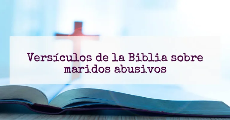 Versículos de la Biblia sobre maridos abusivos