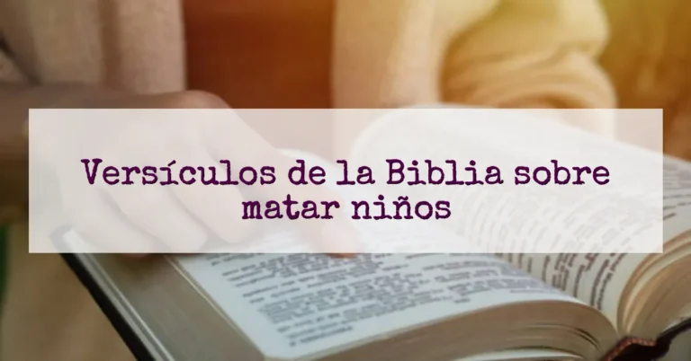 Versículos de la Biblia sobre matar niños