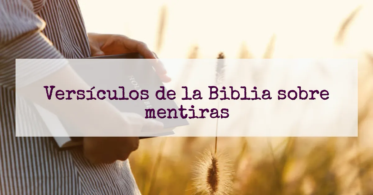 Versículos de la Biblia sobre mentiras