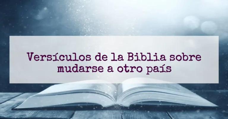 Versículos de la Biblia sobre mudarse a otro país