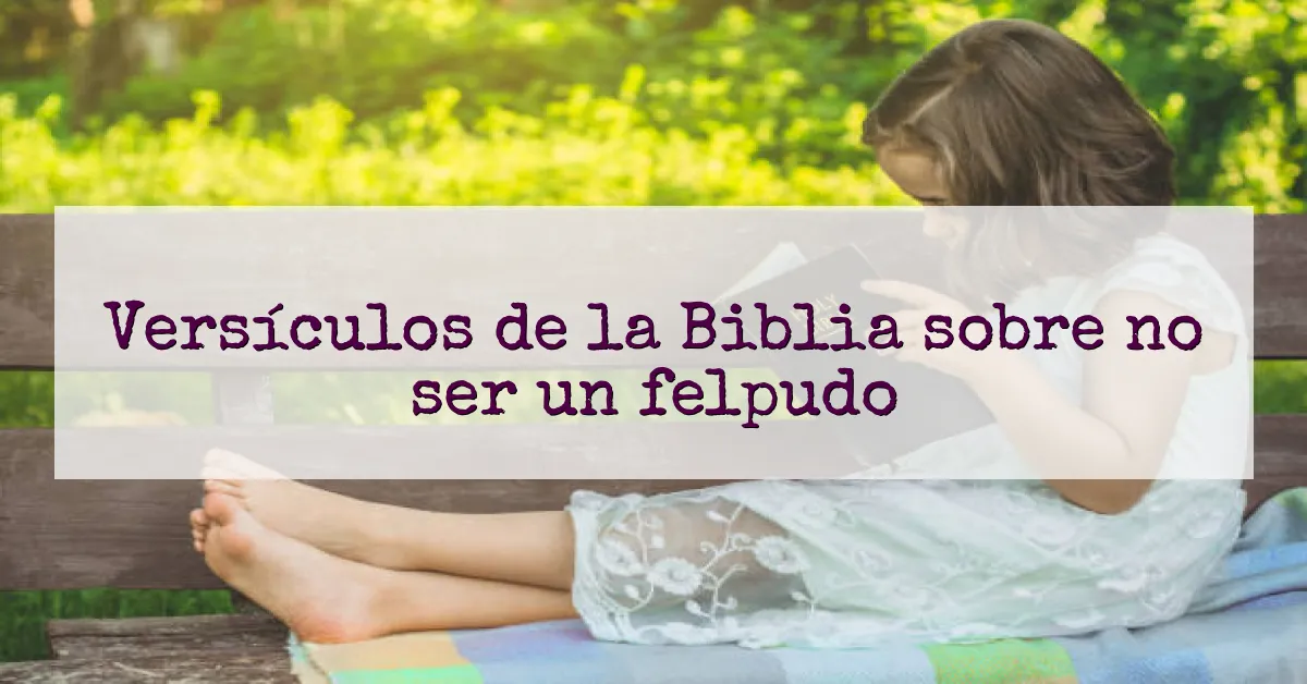 Versículos de la Biblia sobre no ser un felpudo