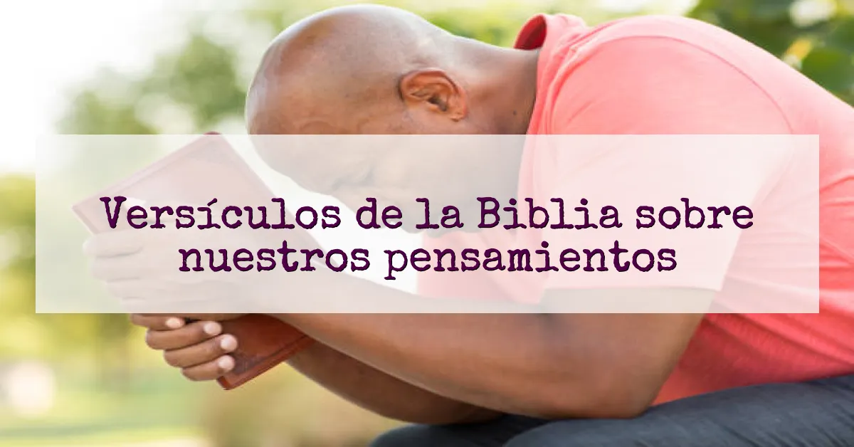 Versículos de la Biblia sobre nuestros pensamientos