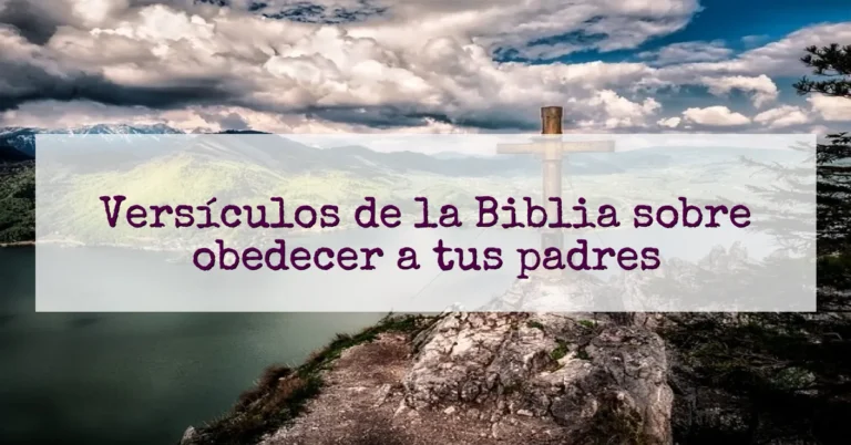 Versículos de la Biblia sobre obedecer a tus padres