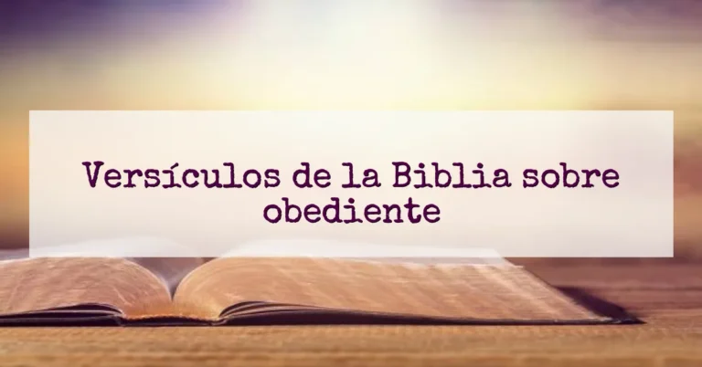 Versículos de la Biblia sobre obediente
