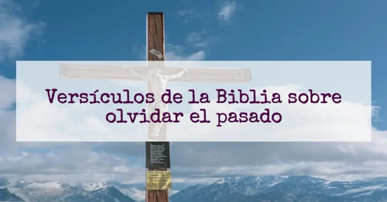 Versículos de la Biblia sobre olvidar el pasado