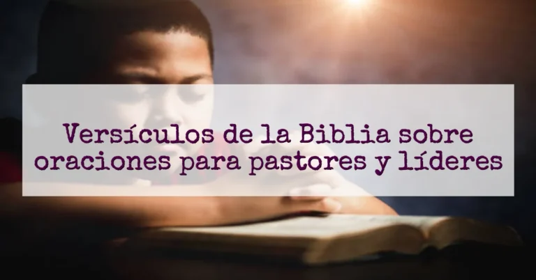 Versículos de la Biblia sobre oraciones para pastores y líderes