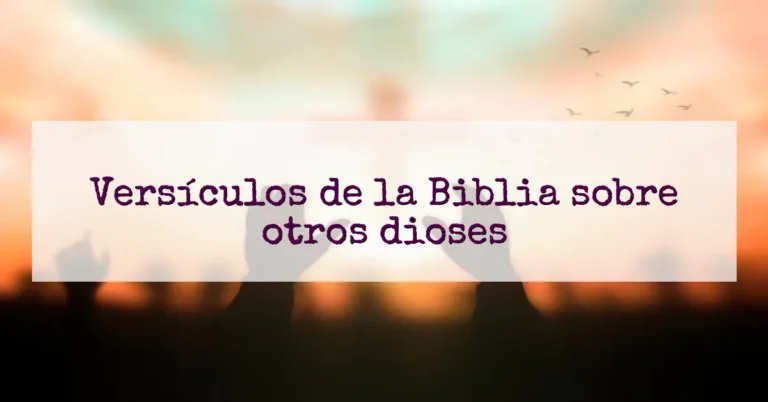 Versículos de la Biblia sobre otros dioses
