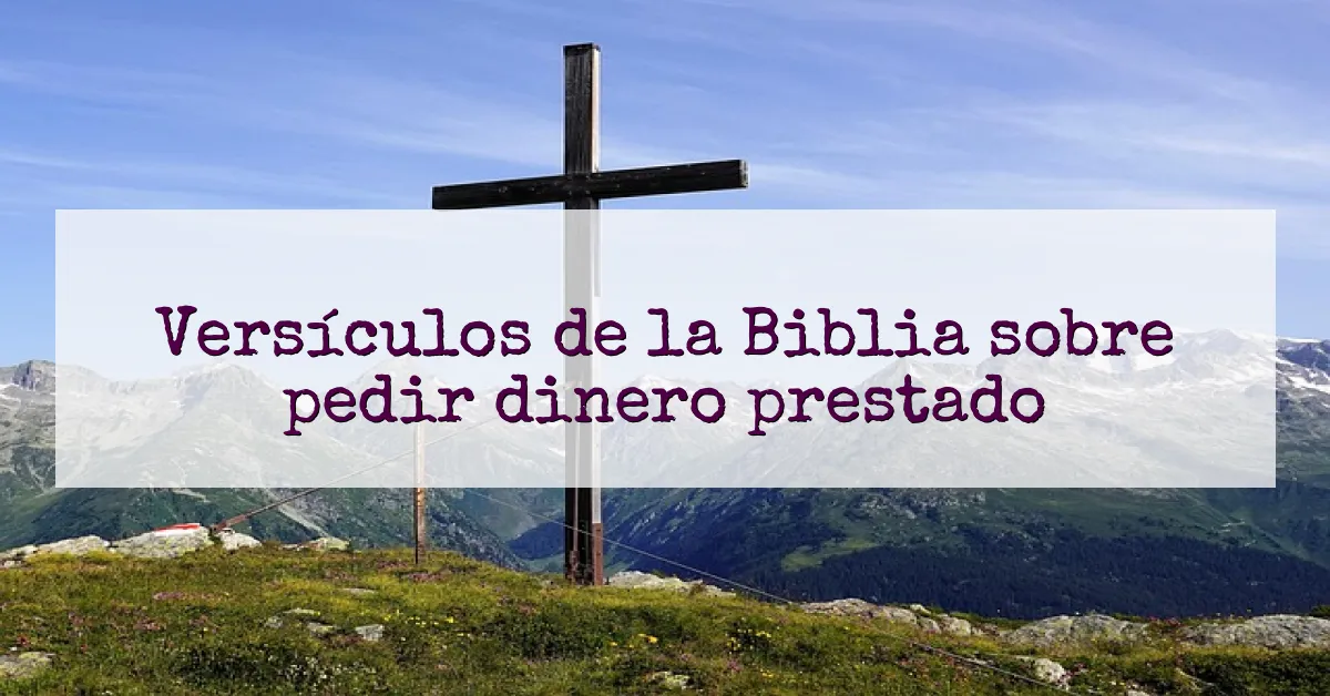 Versículos de la Biblia sobre pedir dinero prestado