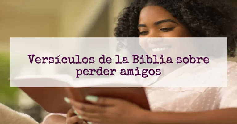 Versículos de la Biblia sobre perder amigos