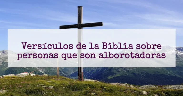 Versículos de la Biblia sobre personas que son alborotadoras
