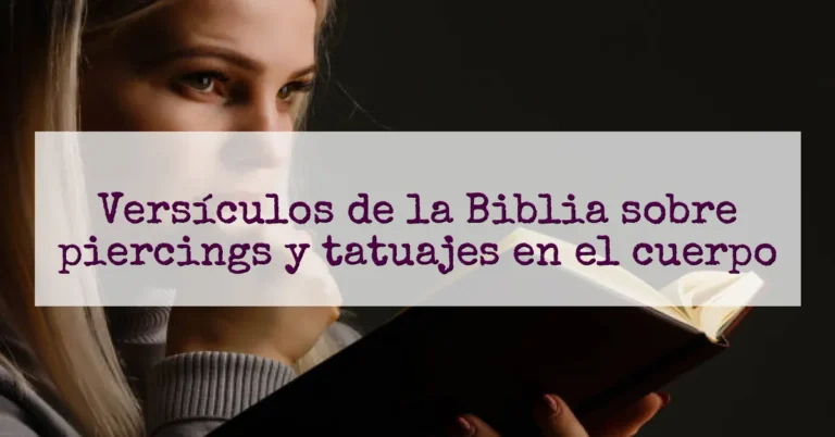 Versículos de la Biblia sobre piercings y tatuajes en el cuerpo