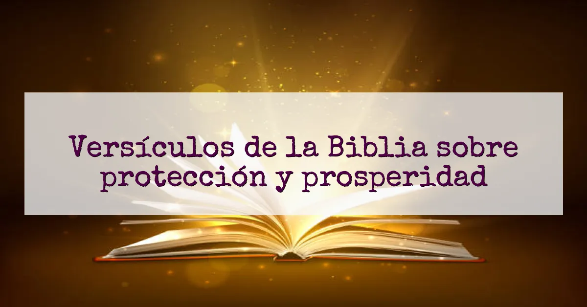 Versículos de la Biblia sobre protección y prosperidad