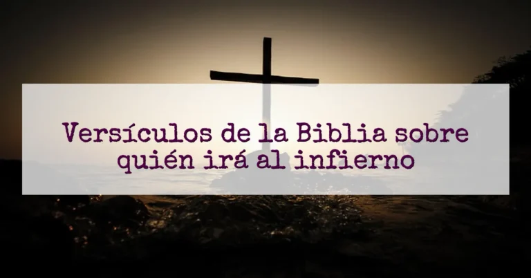 Versículos de la Biblia sobre quién irá al infierno