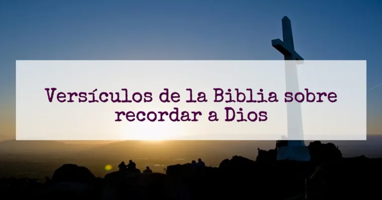Versículos de la Biblia sobre recordar a Dios