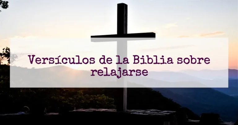 Versículos de la Biblia sobre relajarse