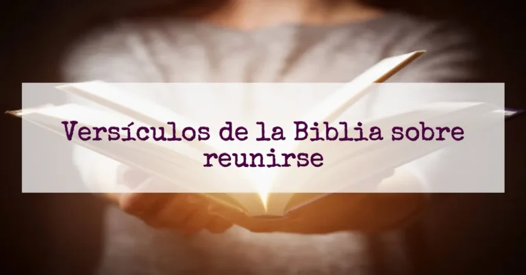Versículos de la Biblia sobre reunirse