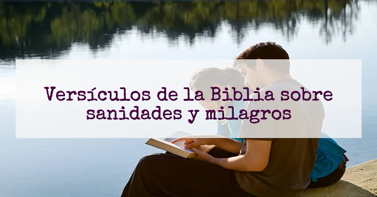 Versículos de la Biblia sobre sanidades y milagros