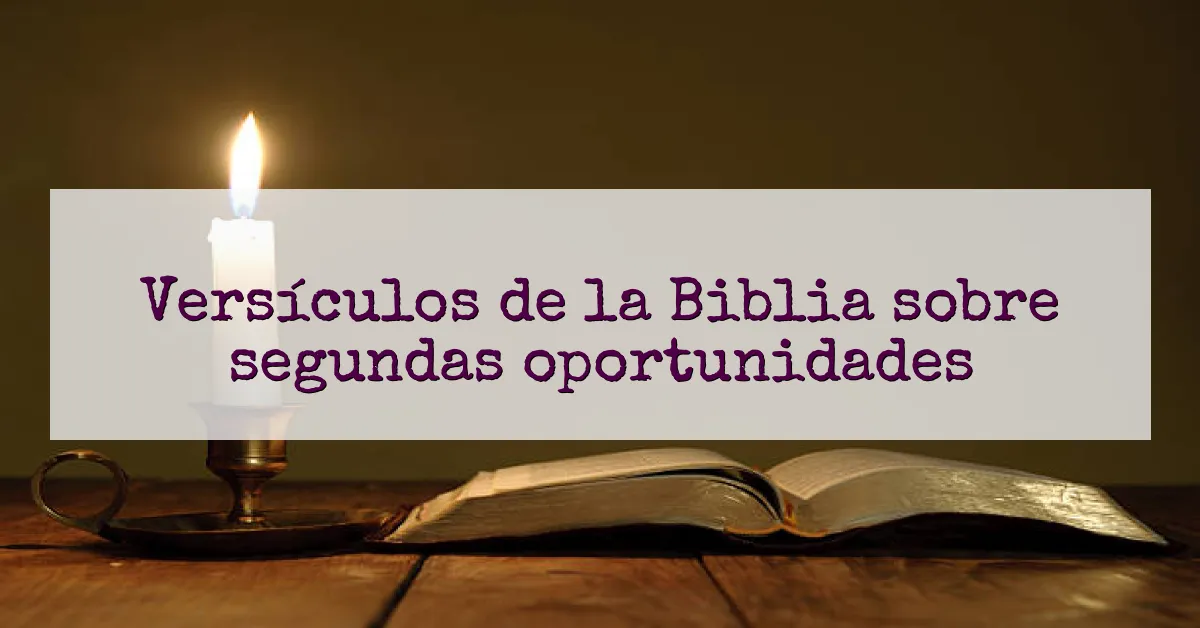 Versículos de la Biblia sobre segundas oportunidades