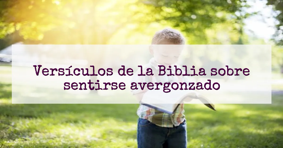 Versículos de la Biblia sobre sentirse avergonzado