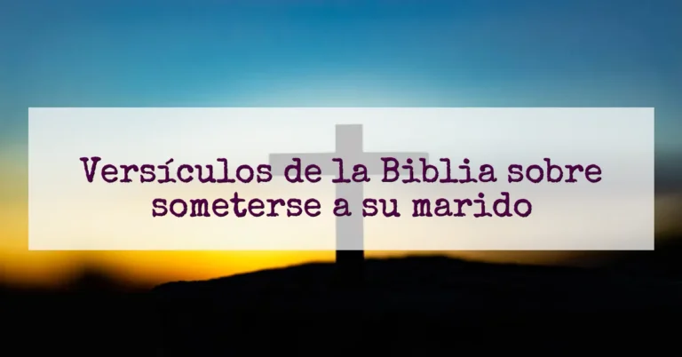 Versículos de la Biblia sobre someterse a su marido