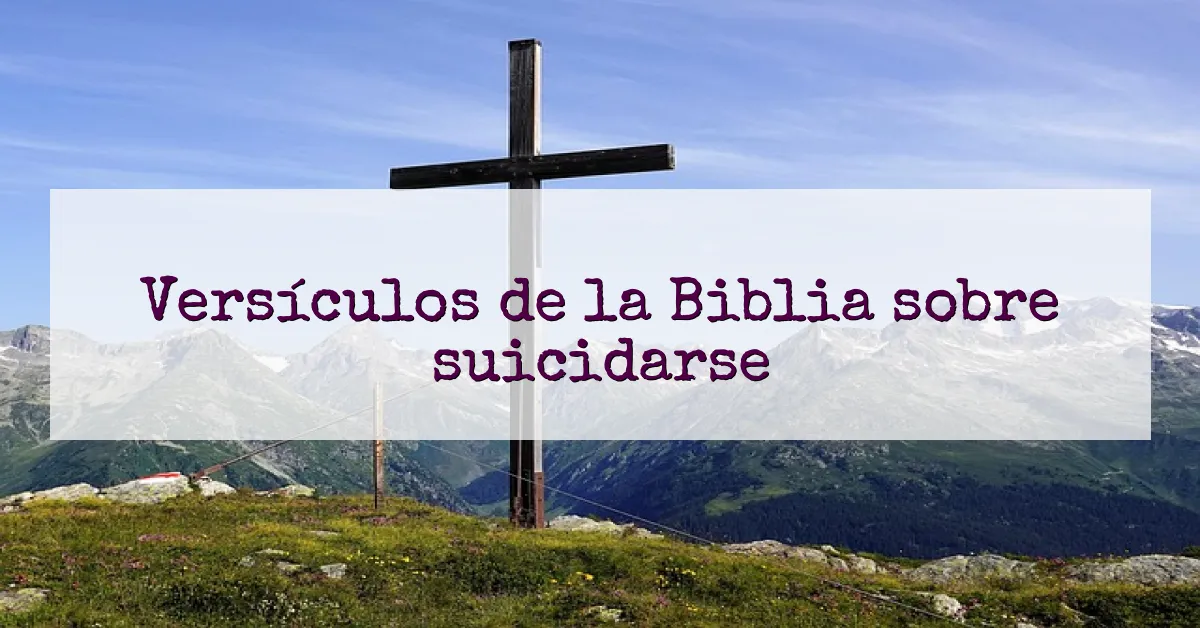 Versículos de la Biblia sobre suicidarse