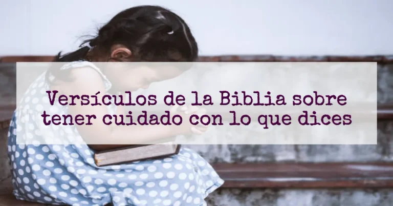 Versículos de la Biblia sobre tener cuidado con lo que dices