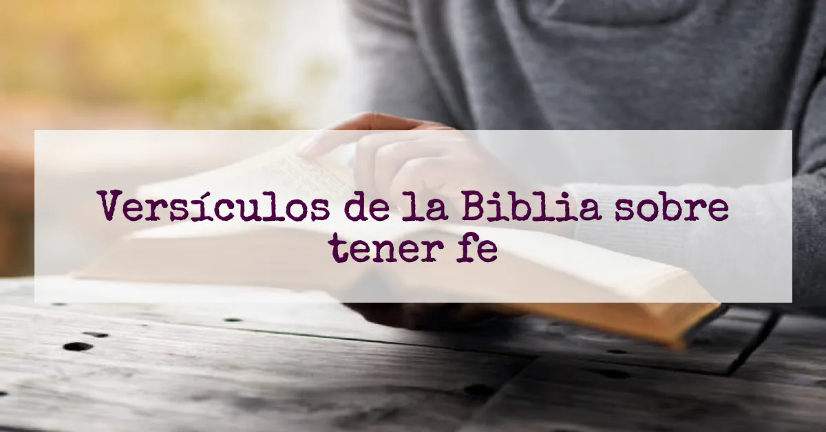 Versículos de la Biblia sobre tener fe