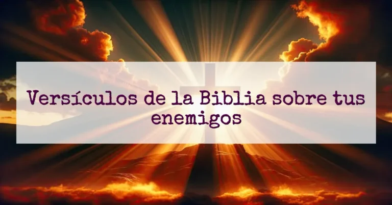 Versículos de la Biblia sobre tus enemigos