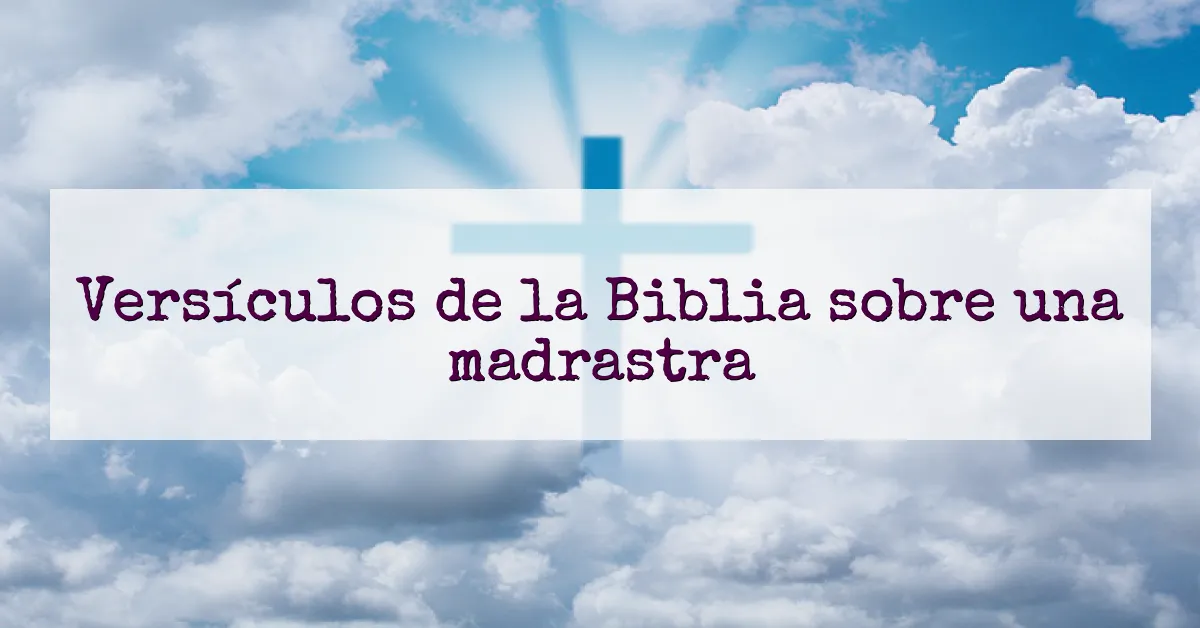Versículos de la Biblia sobre una madrastra